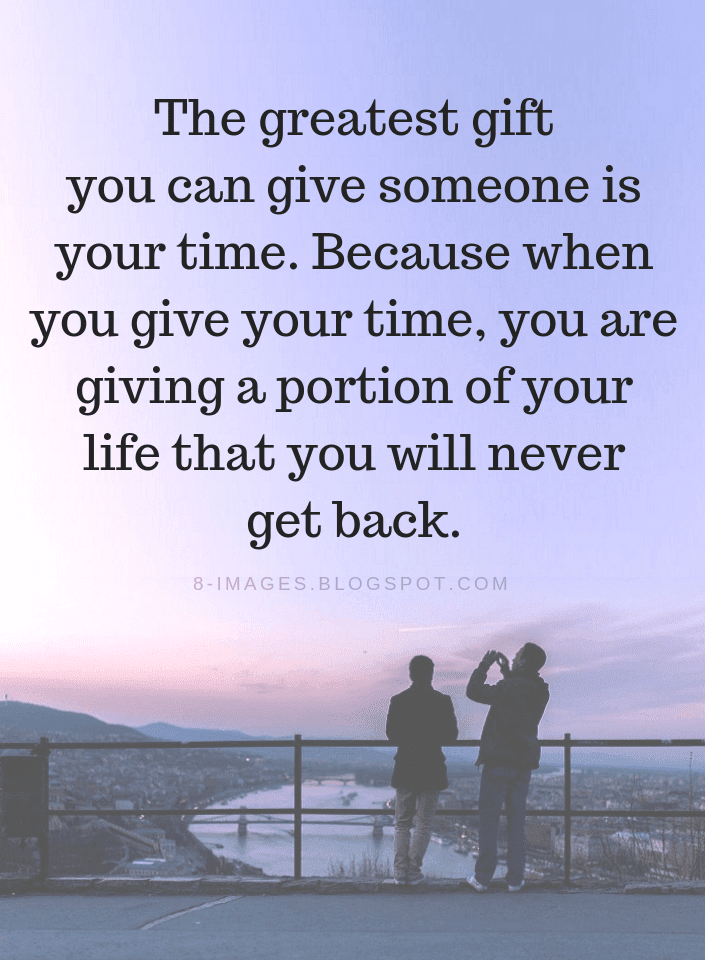 Quotes, Time Quotes, Greatest Gift Quotes, 