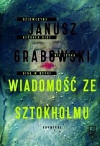 Wiadomość ze Sztokholmu - Janusz Grabowski
