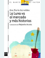 LA LUNA VA AL MERCADO Y OTRAS HISTORIAS--ANA MARIA GUIRALDES