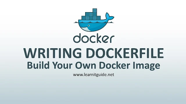 Write Dockerfile - Build Your Own Docker Image using Dockerfile