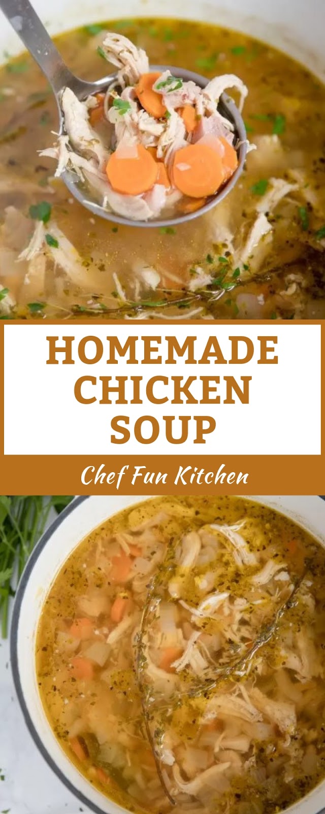 HOMEMADE CHICKEN SOUP HOMEMADE CHICKEN SOUP