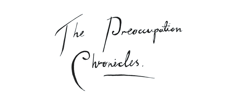 The Preoccupation Chronicles 