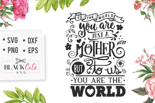 Free Free Mother&#039;s Day Svg Files 140 SVG PNG EPS DXF File