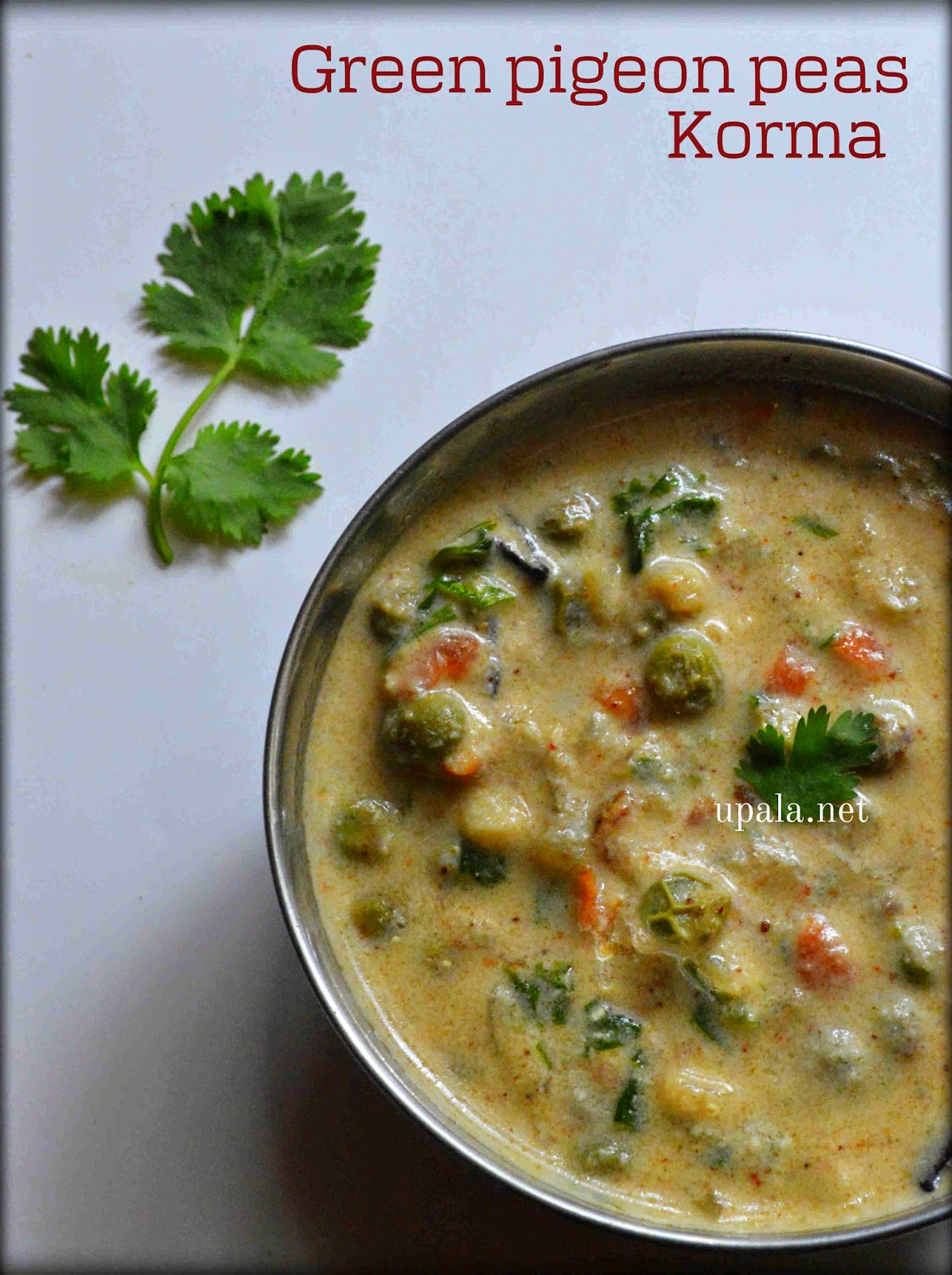 Upala Green pigeon peas korma/Togarikalu kurma/Tuvar lilva korma