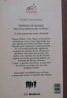 Pântano de sangue. Pedro Bandeira. Os Karas. Editora Moderna. Coleção Veredas. Ricardo Postacchini. 2003. Contracapa de Livro.