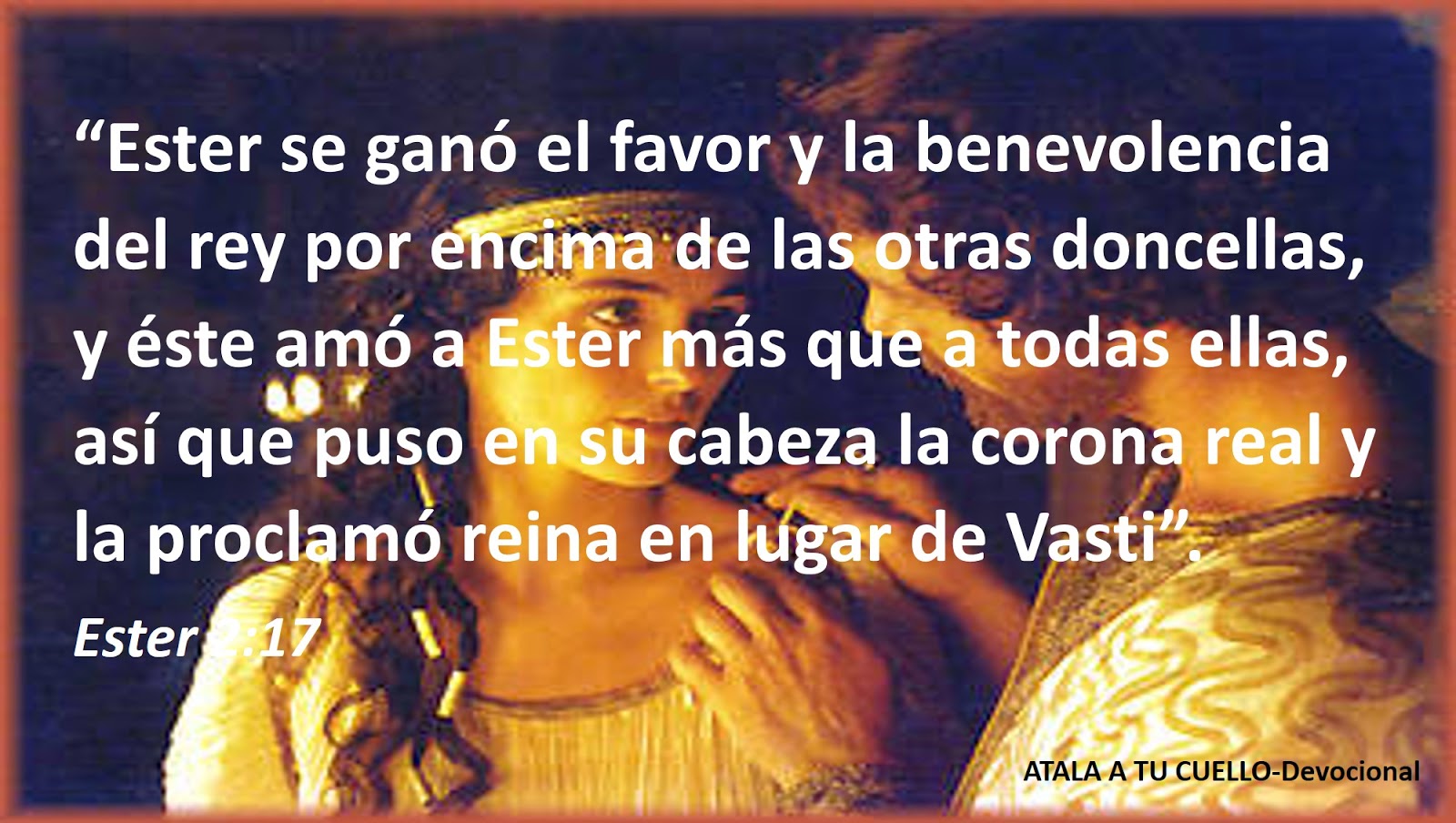 ATALA A TU CUELLO Devocional Ester 2 ATALA A TU CUELLO Devocional Ester 2