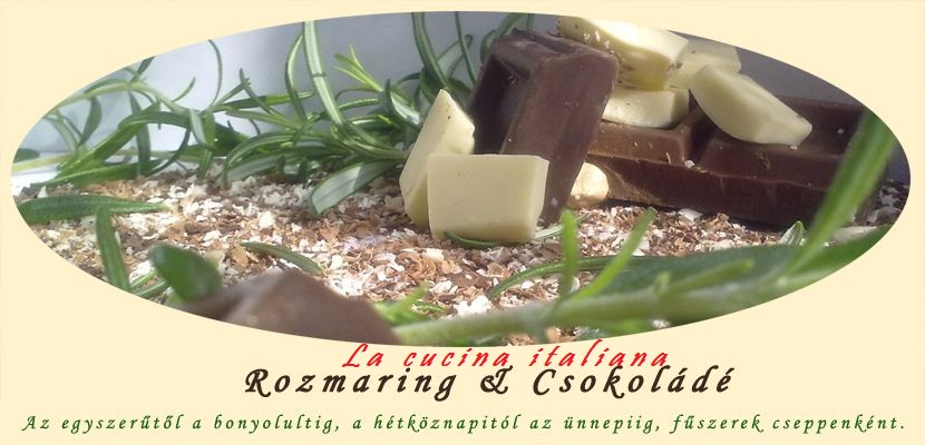 Rozmaring&Csokoládé - La cucina italiana