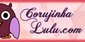 Corujinha Lulu - Blog com tutoriais de artesanato, culinária, games, beleza, viagens, itens colecionáveis e muito mais