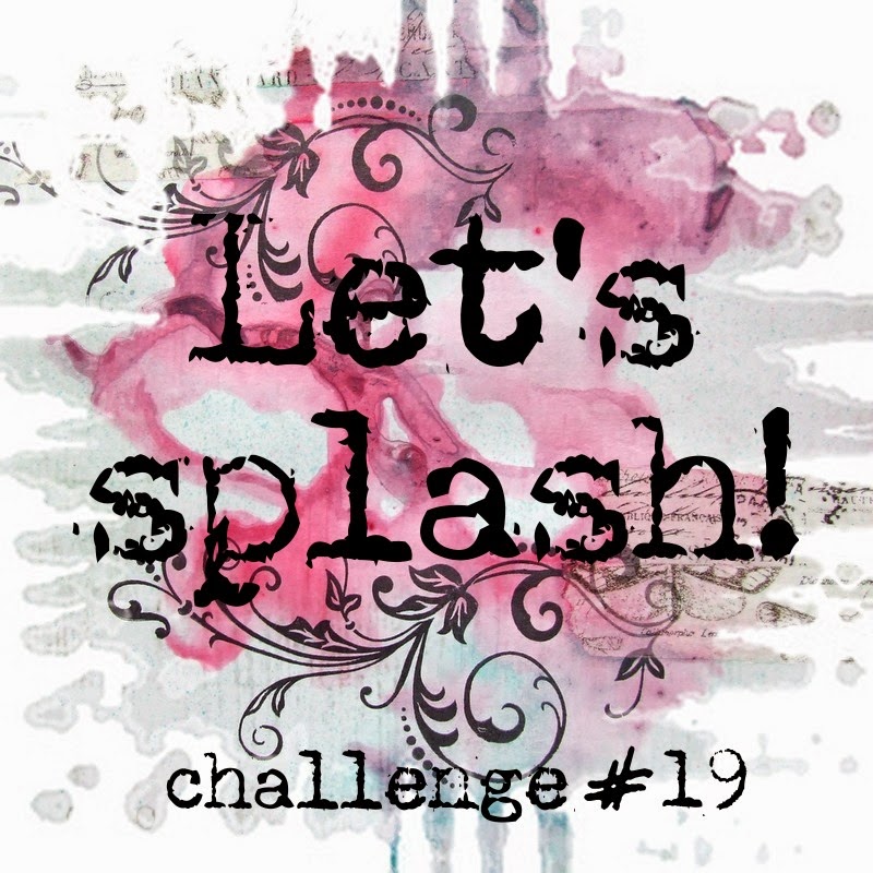 http://13artspl.blogspot.com/2014/06/lets-splash-challenge-19_8.html