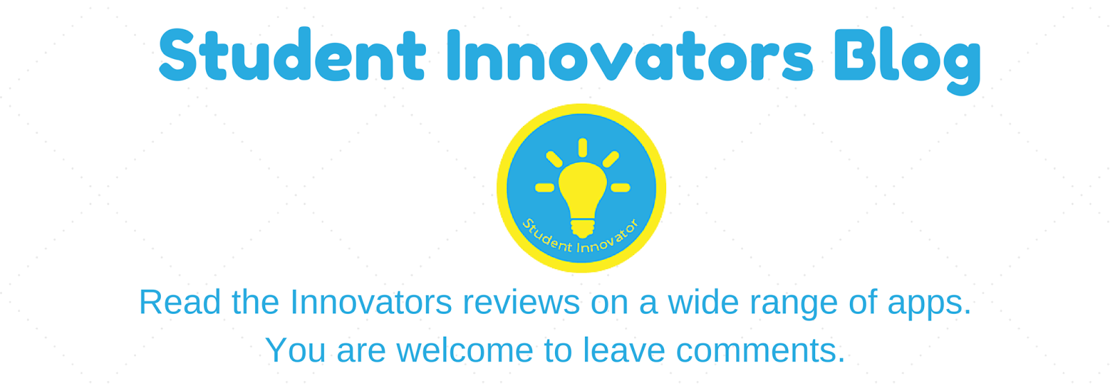 Welcome to the Student Innovator Blog