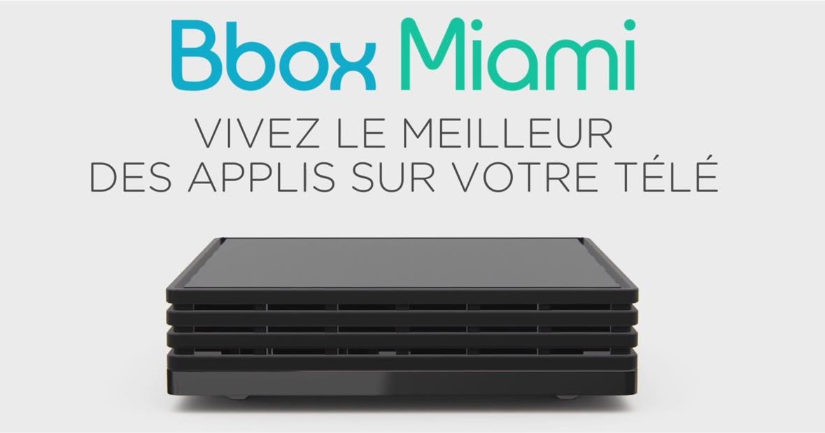BBOX MIAMI 2.40.02 VERS ANDROID TV - Pc Actualité