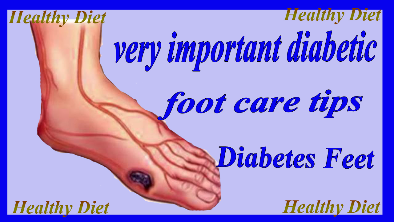 very important diabetic foot care tips in english Diabetes