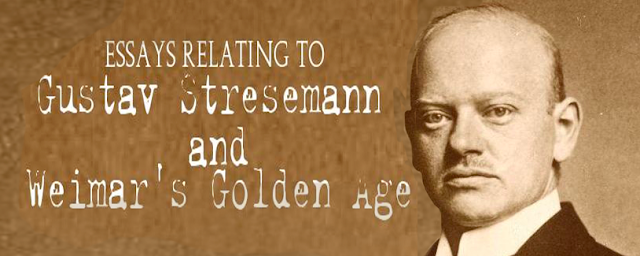 free essays on Stresemann and Golden Age Weimar