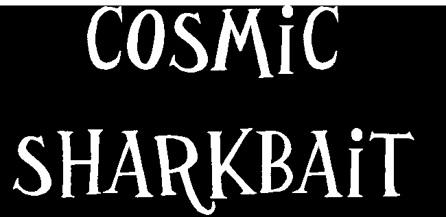 Cosmic Sharkbait