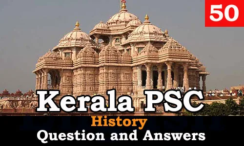 Kerala PSC History Question and Answers - 50