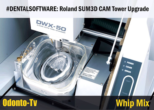 DENTAL SOFTWARE: Roland SUM3D CAM Tower Upgrade