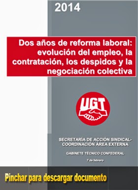 http://www.ugt.es/actualidad/2014/febrero/07-02_Dos_anyos_de_reforma_laboral_UGT.pdf