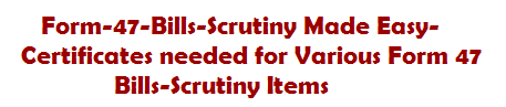 Form-47-Bills-Scrutiny Made Easy- Certificates needed for Various Form 47-Bills-Scrutiny Items