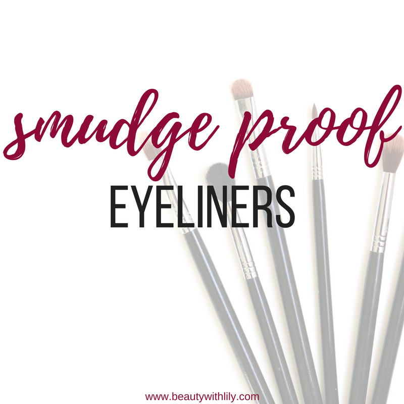 Smudge Proof Eyeliners // Best Eyeliner Formulas for Oily Lids | beautywithlily.com