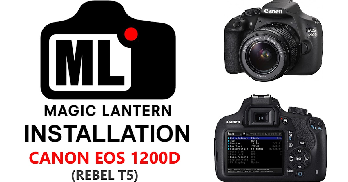Install Magic Lantern on Canon EOS 1200D (Full Guide & Quick Looks