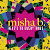 Misha B Divulga Vídeo Com Letra de "Here's To Everything" + Fotos das Gravações do Clipe!
