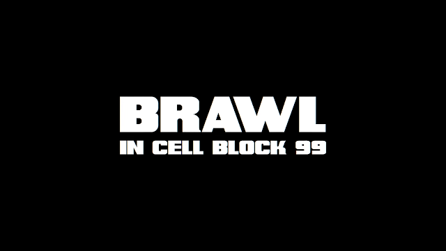 Brawl in Cell Block 99 title card