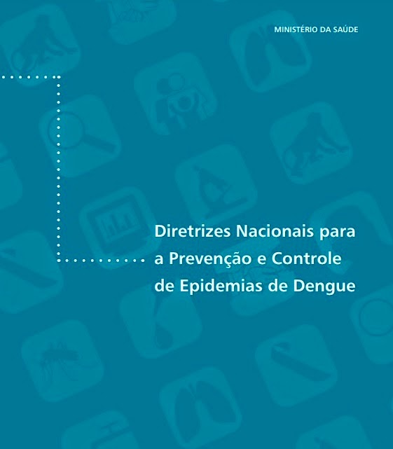 Diretrizes Nacionais para a Prevenção e Controle de Epidemias de Dengue