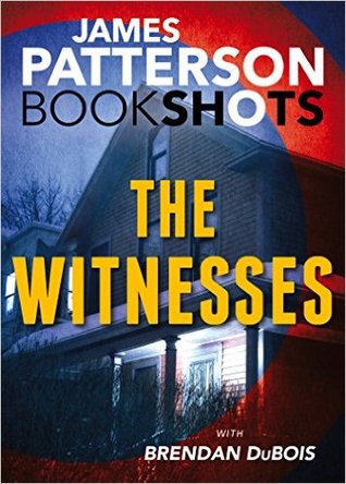 Short & Sweet Review: The Witnesses by James Patterson