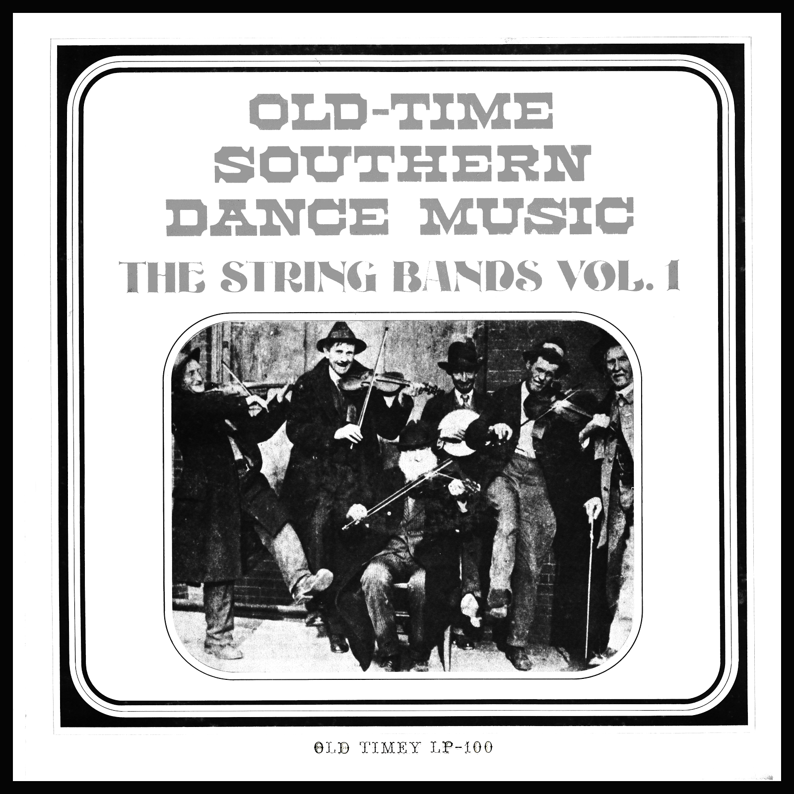 American Roots Music Old Time Southern Dance Music String Bands Vol. 1