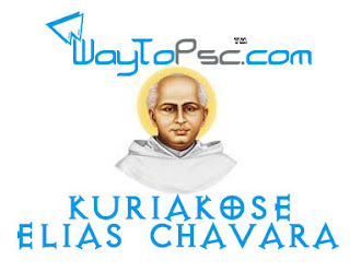 Kuriakose Elias Chavara Kuriakose Elias Chavara