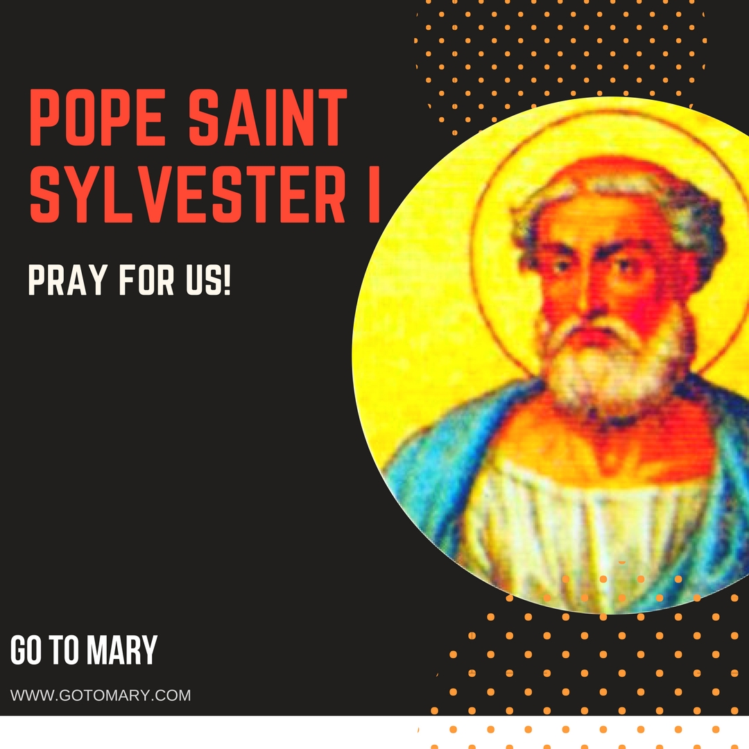 Pope Saint Sylvester I Go to Mary