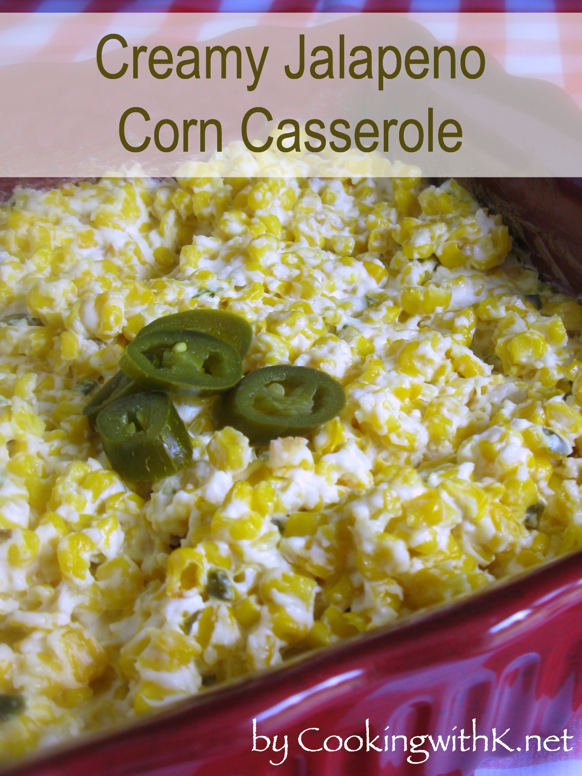 Creamy Jalapeno Corn Casserole