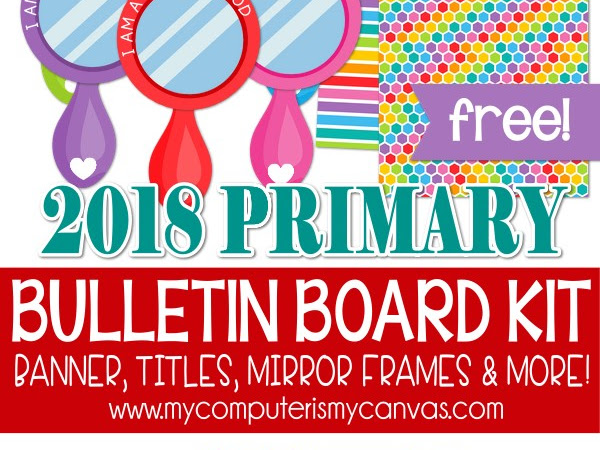 2018 Primary Bulletin Board Kit - FREEBIE!