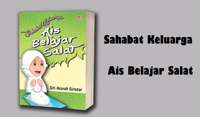 Review Buku Sahabat Keluarga Ais Belajar Salat