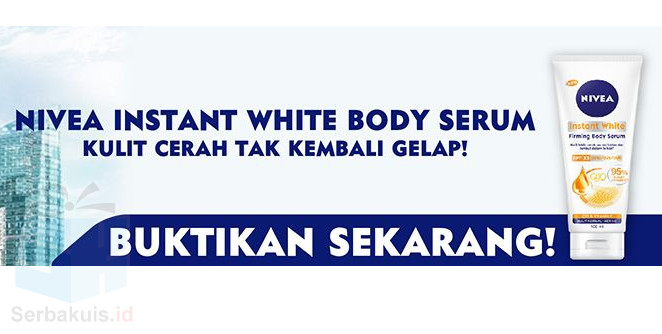 Sample Gratis Produk Nivea Instant White Body Serum Sample Gratis Produk Nivea Instant White Body Serum