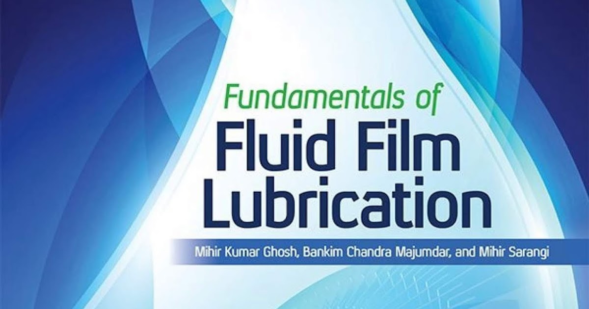Engineering Library Ebooks Fundamentals of Fluid Film Lubrication