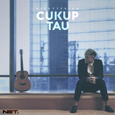 Lirik Lagu Rizky Febian - Cukup Tau - Lirik Lagu