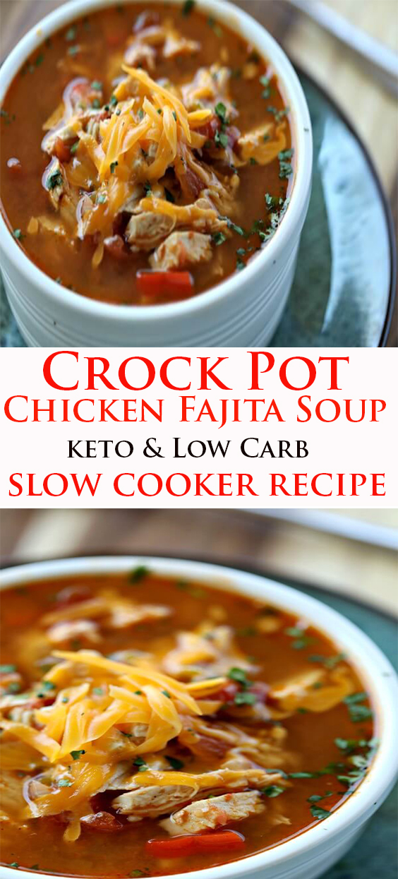 Crock Pot Chicken Fajita Soup low carb Crock Pot Chicken Fajita 