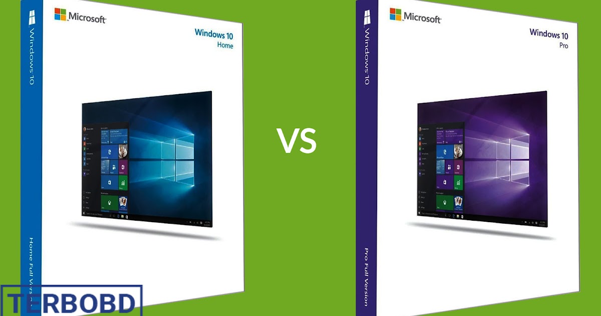 Difference between windows 10 and windows 10 pro. TerboBD
