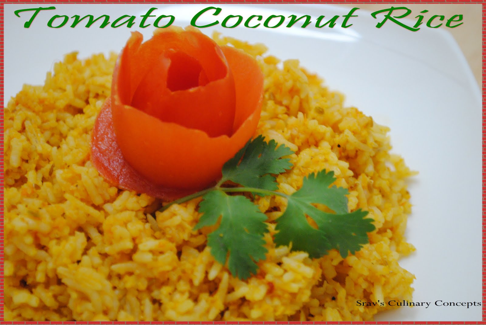 Srav's Culinary Concepts Simple & Quick Tomato Coconut Rice