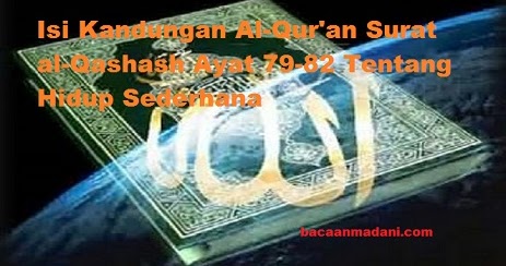 Isi Kandungan Al Qur An Surat Al Qashash Ayat 79 82 Tentang Hidup Sederhana Bacaan Madani Bacaan Islami Dan Bacaan Masyarakat Madani