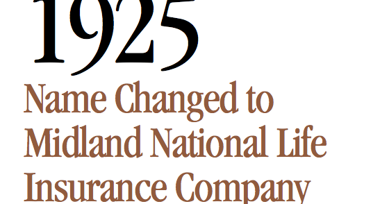 1925 Company Name Changed to Midland National Life
