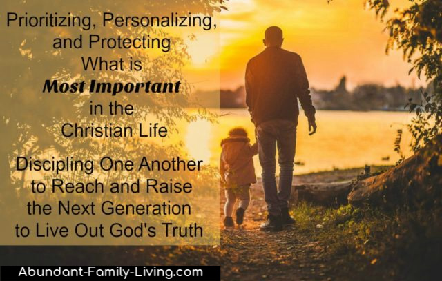Prioritizing, Personalizing, and Protecting What is Most Important in the Christian Life 
