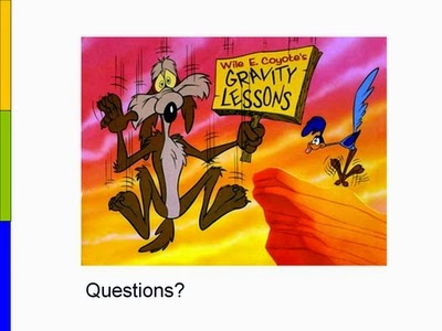 Wile E Coyote, Gravity Lessons - Source: http://archive.ahrq.gov/news/events/conference/2010/moyer/