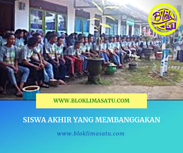 Siswa Akhir Yang Membanggakan Siswa Akhir Yang Membanggakan