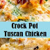 Crock Pot Tuscan Chicken