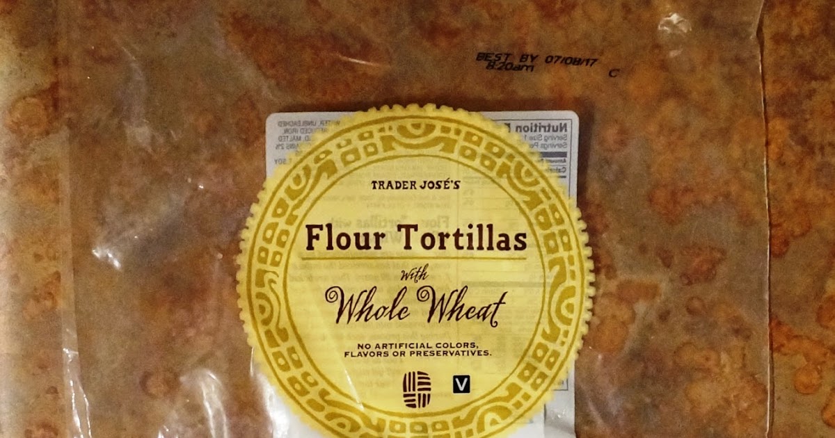 Exploring Trader Joe's Trader Joe's Flour Tortillas With Whole Wheat