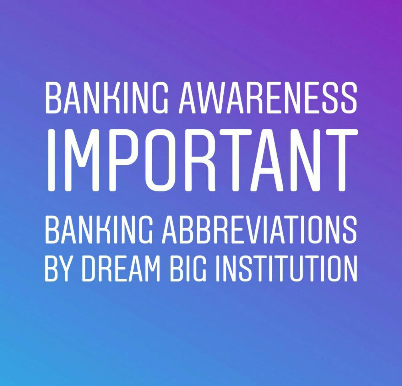 Important Banking Abbreviation Dream Big Institution
