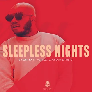 DJ Lesh SA Feat. Vanessa Jackson & PdotO – Sleepless Nights