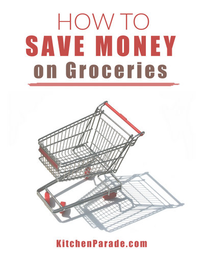 How to Save Money on Groceries ♥ KitchenParade.com, a multi-part series packed with practical tips and ideas.